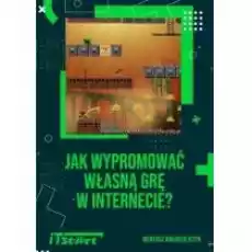 Jak wypromować własną grę w Internecie Książki Biznes i Ekonomia