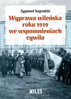 Wyprawa wileńska roku 1919 we wspomnieniach Książki Historia