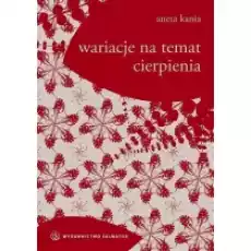 Wariacje na temat cierpienia Książki PoezjaDramat