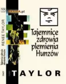 Tajemnice zdrowia plemienia Hunzów Książki Zdrowie medycyna