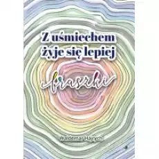 Z uśmiechem żyje się lepiej Fraszki Fraszki Książki PoezjaDramat