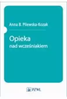 Opieka nad wcześniakiem Książki Ebooki