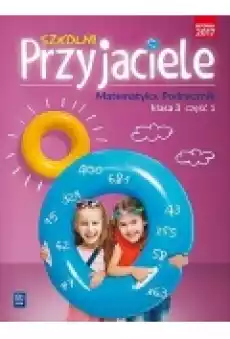 Szkolni przyjaciele Matematyka Podręcznik 31 Książki Podręczniki i lektury