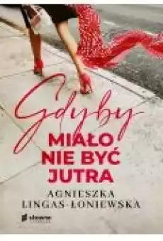 Gdyby miało nie być jutra z autografem Książki Literatura obyczajowa