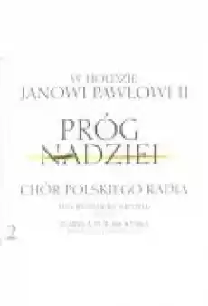 Próg nadziei W hołdzie Janowi Pawłowi II Digipack Muzyka