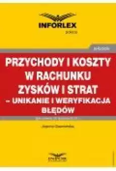 Przychody i koszty w rachunku zysków i strat ndash unikanie i weryfikacja błędów Książki Ebooki