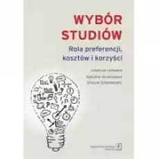 Wybór studiów Rola preferencji kosztów i korzyści Książki Biznes i Ekonomia