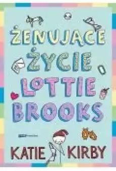 Żenujące życie Lottie Brooks Książki Dla dzieci