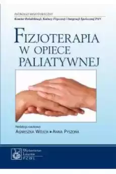 Fizjoterapia w opiece paliatywnej Książki Audiobooki