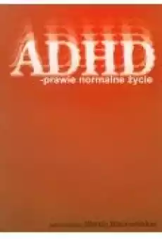 ADHD ndash prawie normalne życie Książki Ebooki