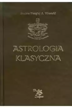 Astrologia klasyczna Tom XIII Tranzyty Część 4 Uran Neptun Pluton Książki Ezoteryka senniki horoskopy