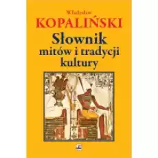 Słownik mitów i tradycji kultury Książki Kultura i sztuka