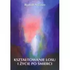 Kształtowanie losu i zycie po śmierci Książki Ezoteryka senniki horoskopy