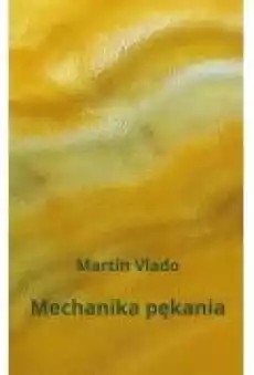 Mechanika pękania Książki Literatura piękna