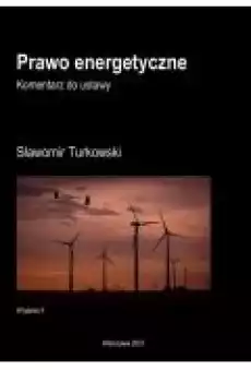 Prawo energetyczne Komentarz do ustawy Książki Ebooki