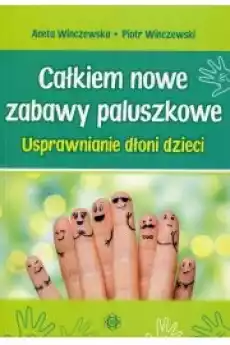 Całkiem nowe zabawy paluszkowe Książki Poradniki