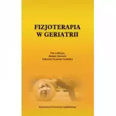 Fizjoterapia w geriatrii Książki Podręczniki i lektury