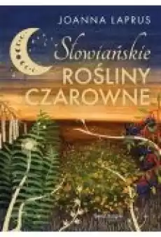 Słowiańskie rośliny czarowne Książki Ezoteryka senniki horoskopy