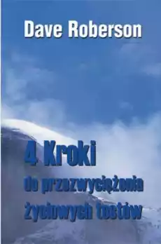 4 kroki do przezwyciężania życiowych testów Książki Nauki społeczne Psychologiczne