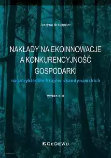 Nakłady na ekoinnowacje a konkurencyjność w2 Książki Biznes i Ekonomia