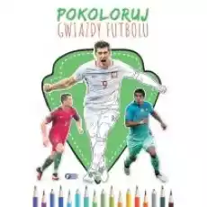 Pokoloruj gwiazdy futbolu Książki Dla dzieci