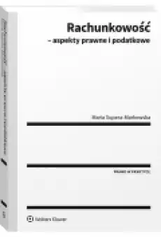 Rachunkowość Aspekty prawne i podatkowe Książki Prawo akty prawne