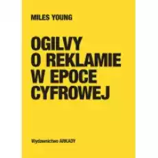 Ogilvy o reklamie w epoce cyfrowej Książki Podręczniki i lektury