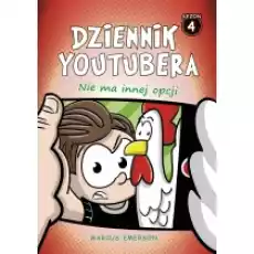 Nie ma innej opcji Dziennik Youtubera Sezon 4 Książki Dla dzieci