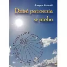 Dzień patrzenia w niebo Książki PoezjaDramat