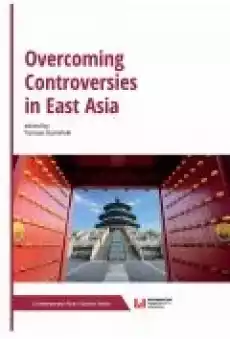 Overcoming Controversies in East Asia Książki Ebooki