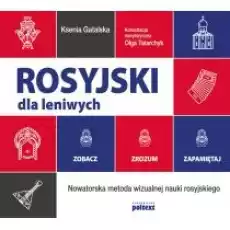 Rosyjski dla leniwych Nowatorska metoda wizualnej nauki rosyjskiego Zobacz Zrozum Zapamiętaj Książki Nauka jezyków