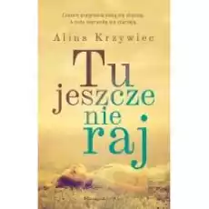 Tu jeszcze nie raj Książki Literatura obyczajowa