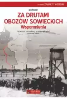 Za drutami obozów sowieckich Wspomnienia Książki Historia