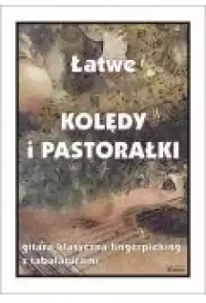 Łatwe Kolędy i pastorałki Gitara klasyczna Książki Kultura i sztuka