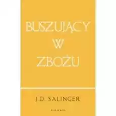 Buszujący w zbożu Wydanie jubileuszowe Książki Literatura piękna