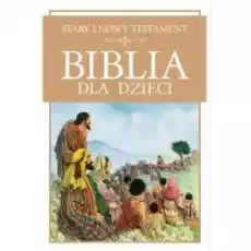 Biblia dla dzieci Stary i Nowy Testament Książki Religia