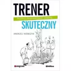 Trener skuteczny Procedury dla prowadzących Książki Nauki humanistyczne