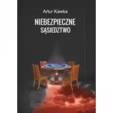 Niebezpieczne sąsiedztwo Książki Kryminał sensacja thriller horror