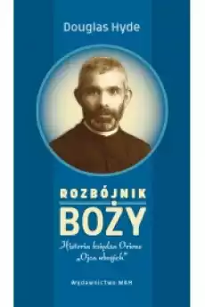 Rozbójnik Boży Historia księdza Orione bdquoOjca ubogichrdquo Książki Audiobooki