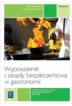 Wyposażenie i zasady bezpieczeństwa w gastronomii Podręcznik Książki Podręczniki i lektury