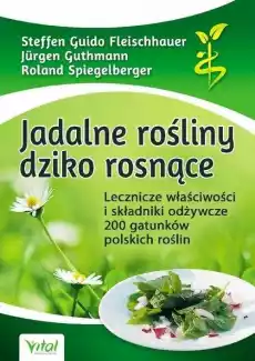 Jadalne rośliny dziko rosnące w3 Książki Poradniki