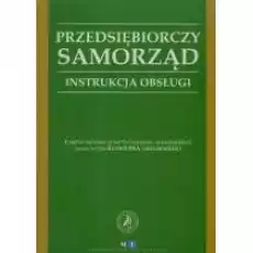 Przedsiębiorczy samorząd Instrukcja obsługi Książki Biznes i Ekonomia