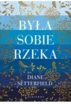 Była sobie rzeka Książki Literatura piękna