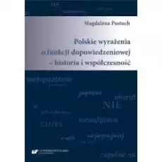 Polskie wyrażenia o funkcji dopowiedzeniowej Książki Nauki humanistyczne