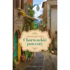 Chorwackie powroty Seria chorwacka Tom 2 Książki Literatura obyczajowa