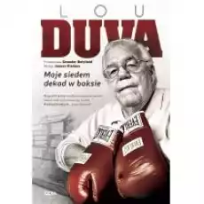 Lou Duva Moje siedem dekad w boksie Książki Sport