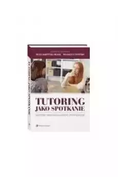 Tutoring jako spotkanie Historie indywidualnych przypadków Książki Audiobooki