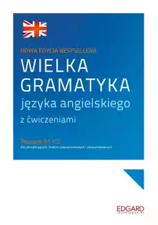 Wielka gramatyka języka angielskiego z ćwiczeniami wyd 3 Książki Podręczniki w obcych językach