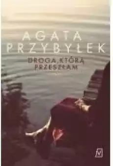 Droga którą przeszłam Książki Ebooki