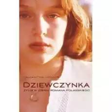 Dziewczynka Życie w cieniu Romana Polańskiego Książki Biograficzne